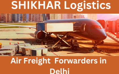 SHIKHAR Logistics: Best Air Freight Forwarders in Delhi