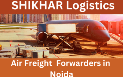 Best Air Freight Forwarders in Noida – SHIKHAR Logistics