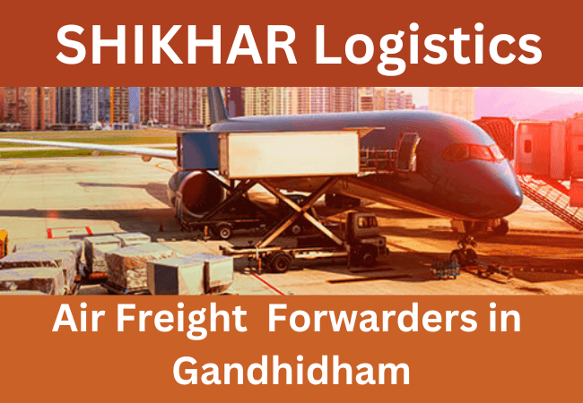 Air Freight Forwarders in Gandhidham