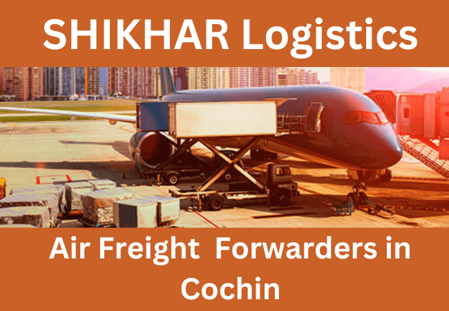 Air Freight Forwarders in Cochin