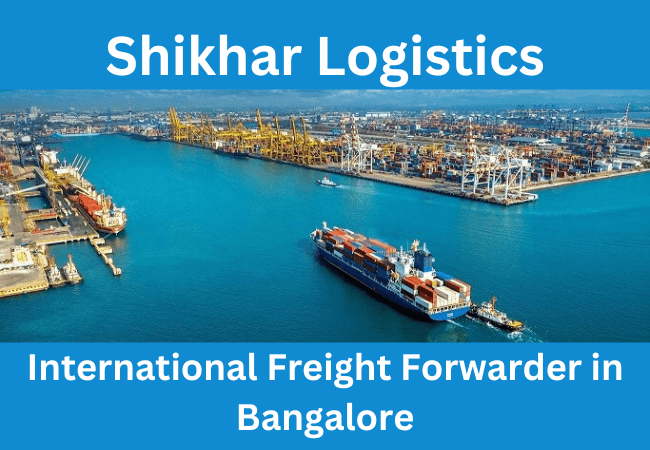 International Freight Forwarder in Bangalore