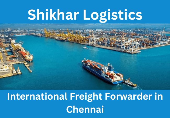 International Freight Forwarder in Chennai