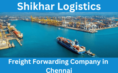 ShikharLogistics: Freight Forwarding Company in Chennai