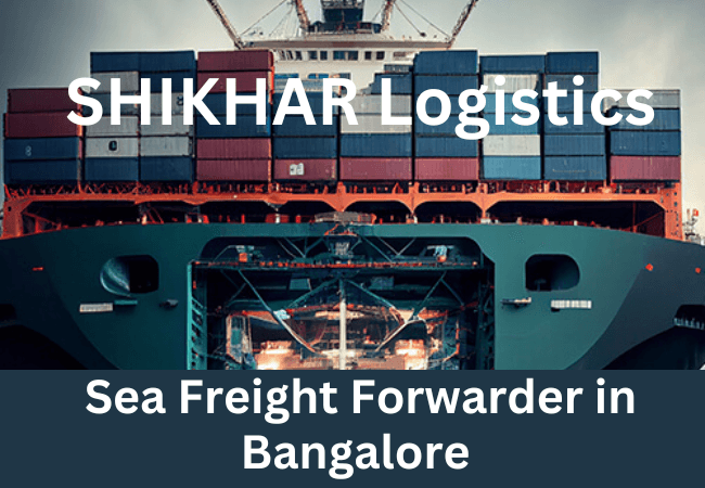 Sea Freight Forwarders in Bangalore