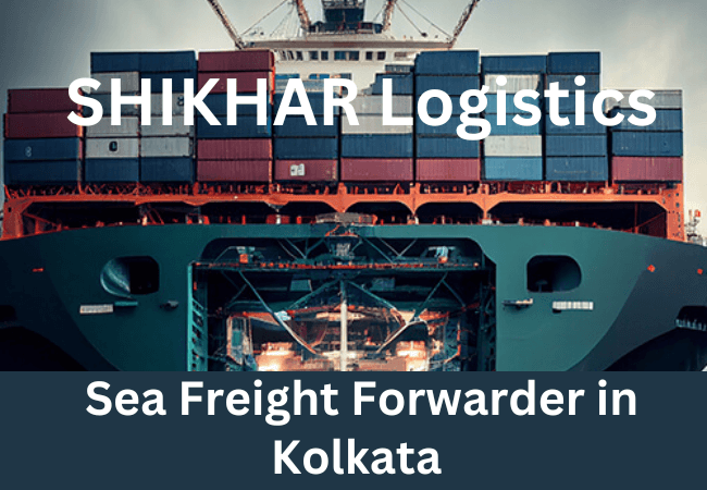 Sea Freight Forwarders in Kolkata